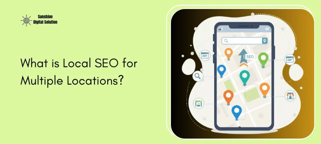 8 Key Strategies To Improve Local SEO for Multiple Locations
