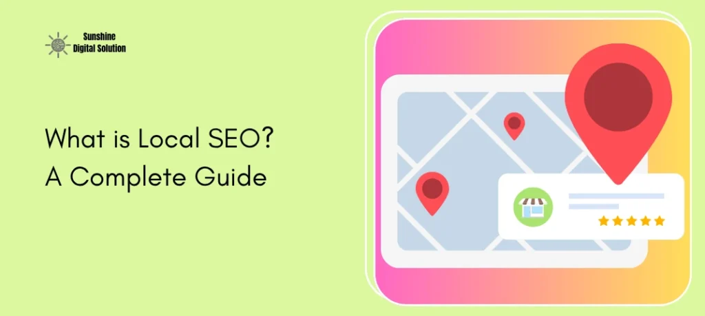 What is Local SEO? 5-Step Approach to Increase Your Visibility