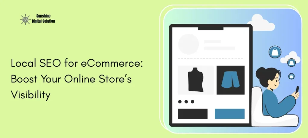 Local SEO for Ecommerce Stores: Strategies That Actually Work in 2026