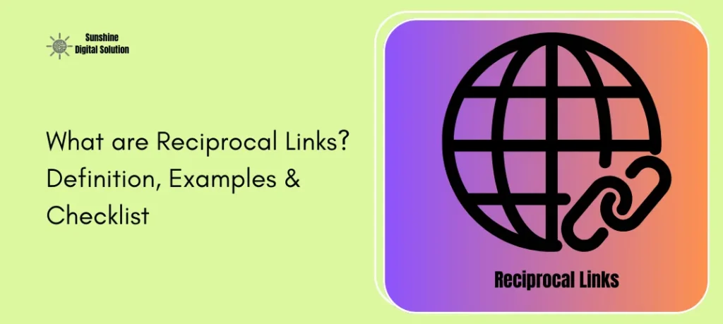 What are Reciprocal Links? Definition, Examples & Checklist